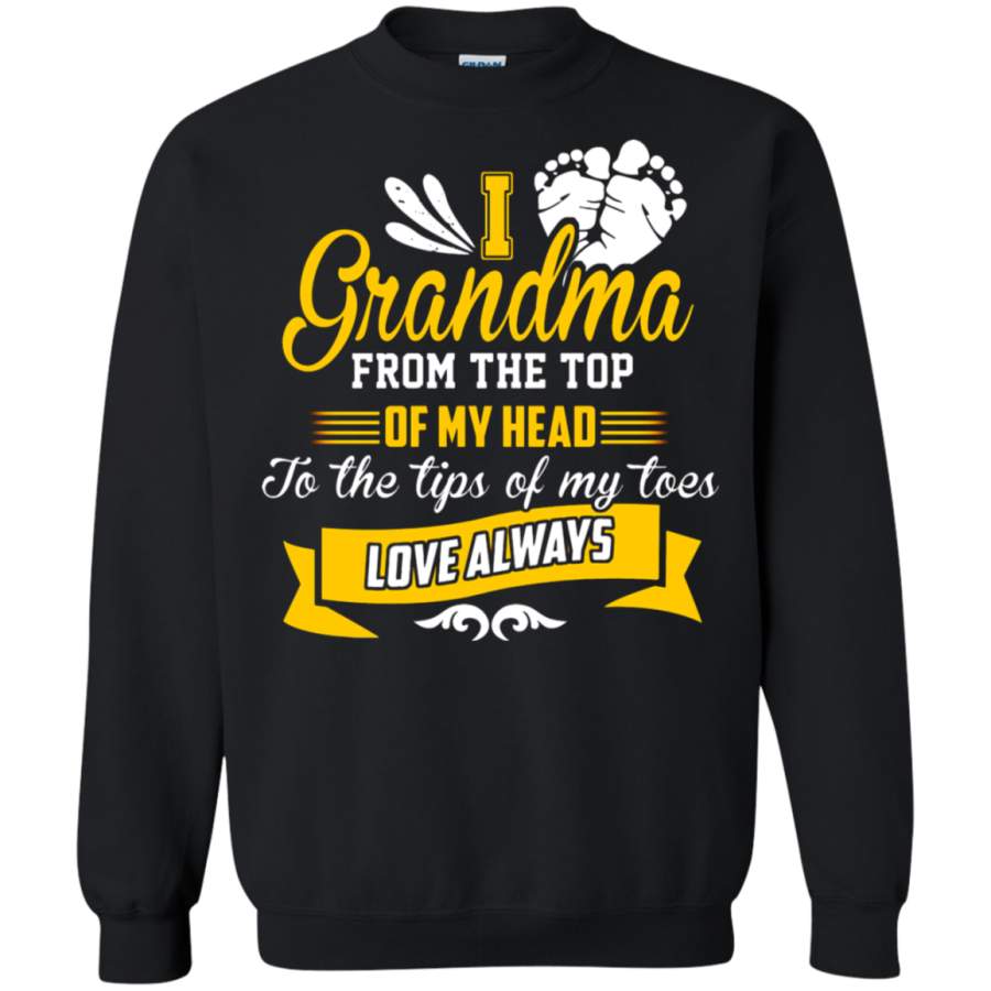 AGR Grandma – I Love You Grandma From The Top Of My Head Sweatshirt