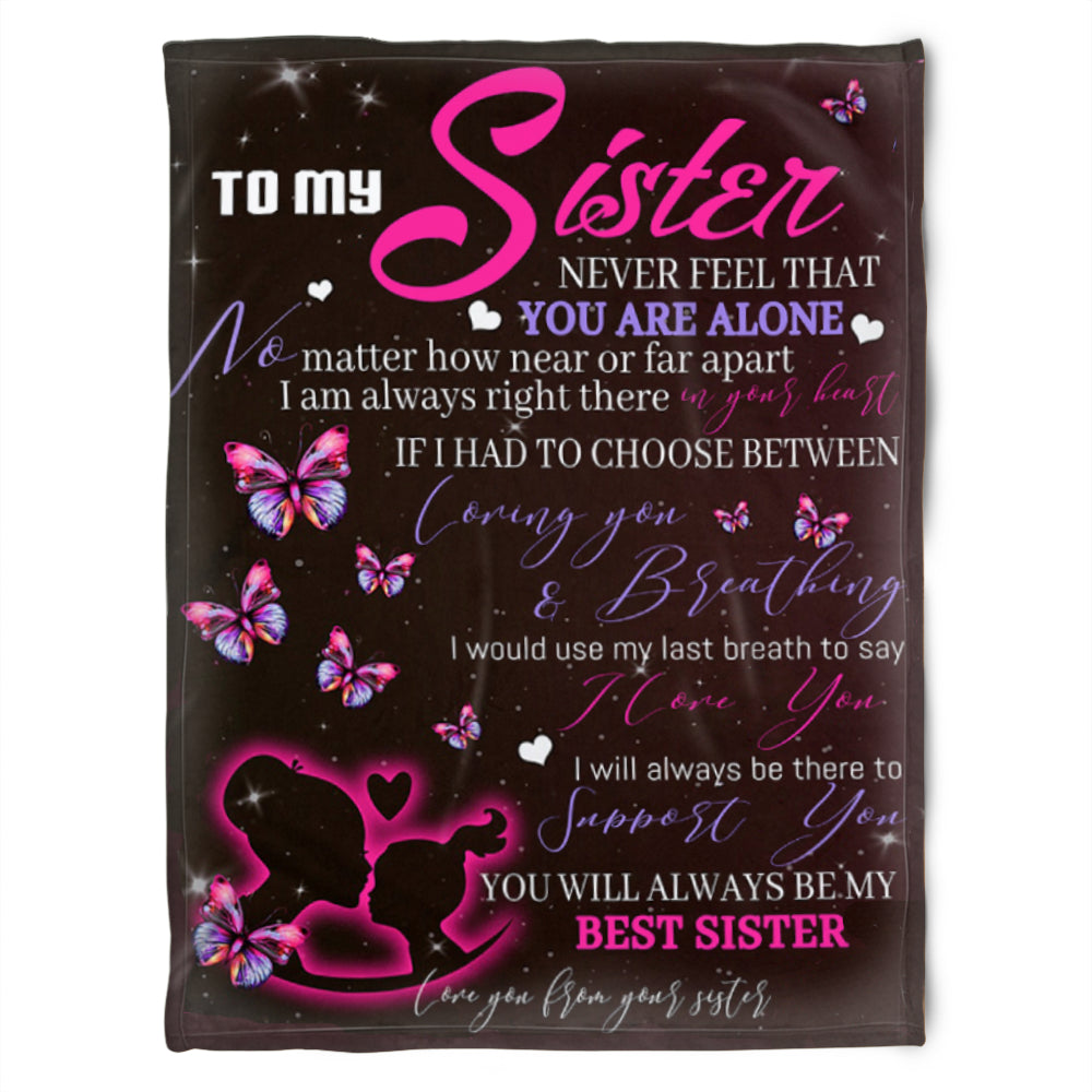 To My Sister Fleece Blanket You Will Always Be My Best Sister, Gift For Bestie, Gift For Family, Gift For Friend, Home Decor Bedding Couch Sofa Soft And Comfy