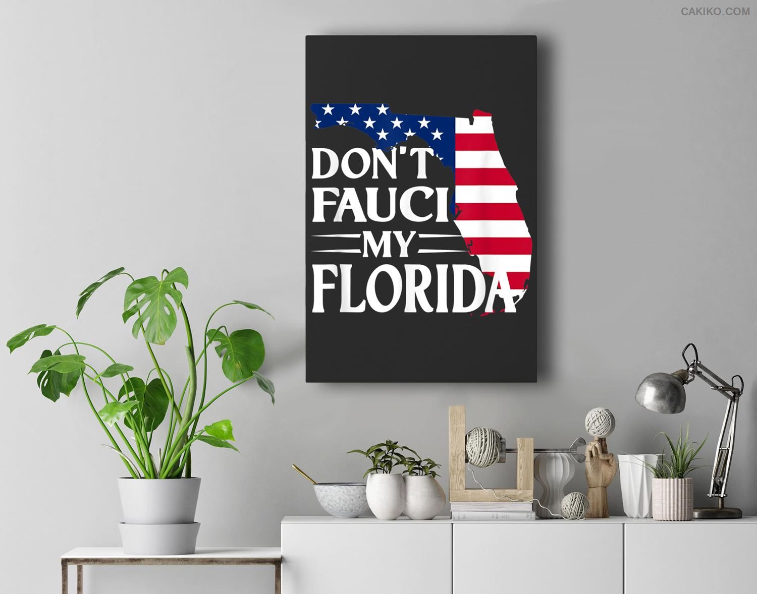 Don’T Fauci My Florida 2024 For Patriotic Mom And Dad Premium Wall Art Canvas Decor