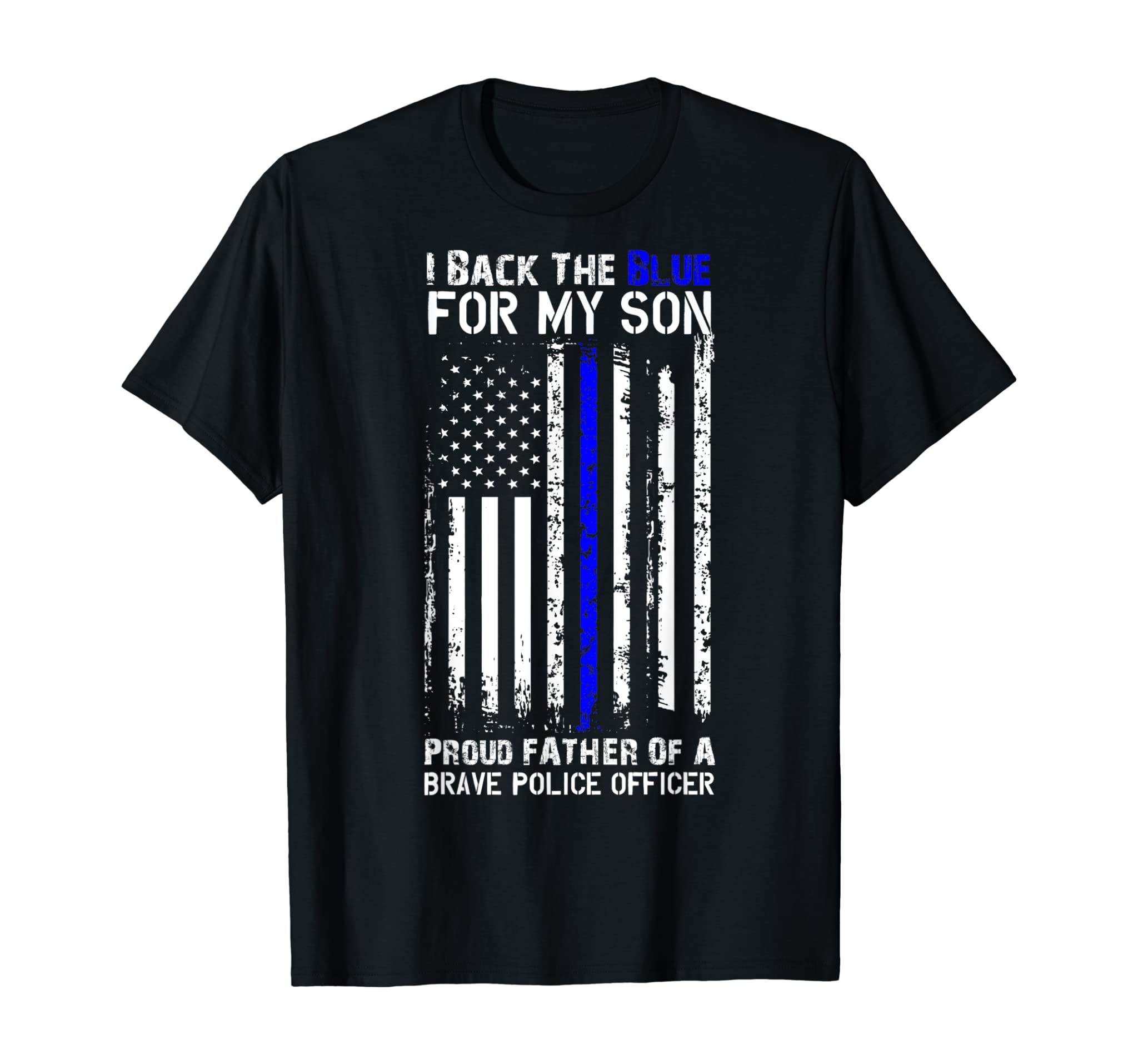 Police Flag Shirt – I Back The Blue For My Son Proud Father