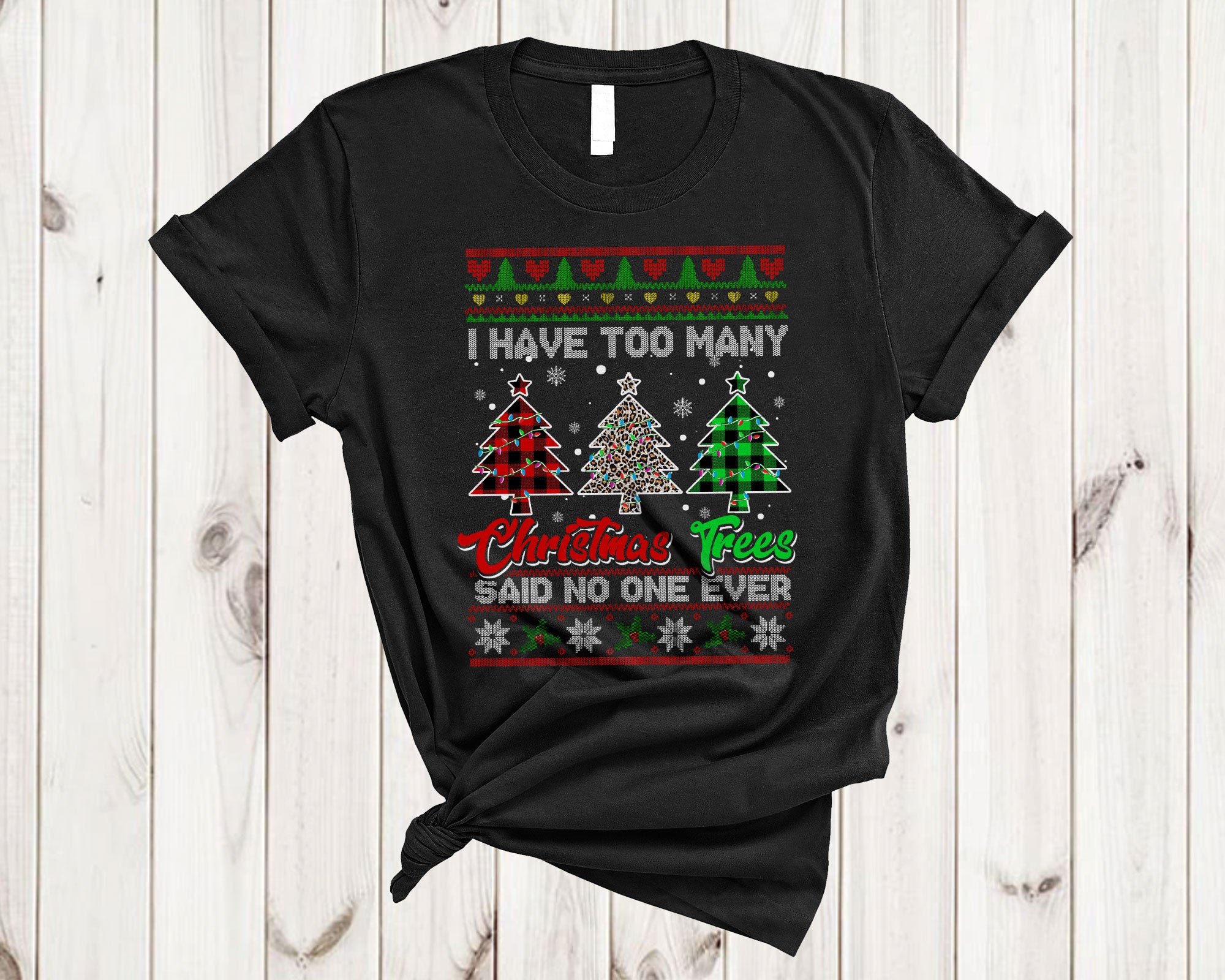 Christmas Tree Shirt Too Many Christmas Trees Funny Sweater Plaid Leopard Matching Family Group T-Shirt