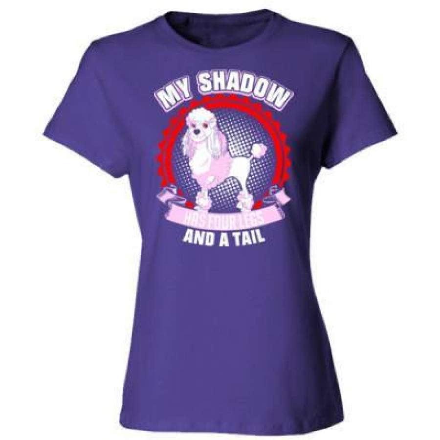 AGR My Shadow Has Four Legs And A Tail Poodle – Ladies’ Cotton T-Shirt