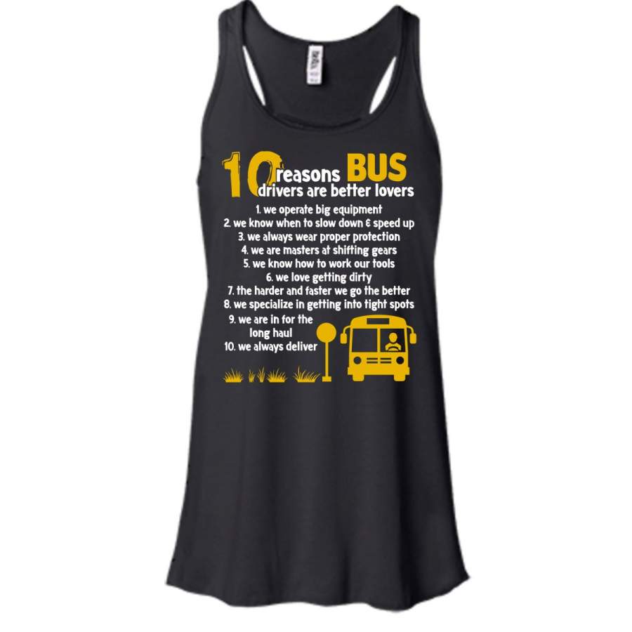 10 Reasons Bus Drivers Are Better Lovers T Shirt, Coolest Bus Driver T Shirt, Cool T Shirt