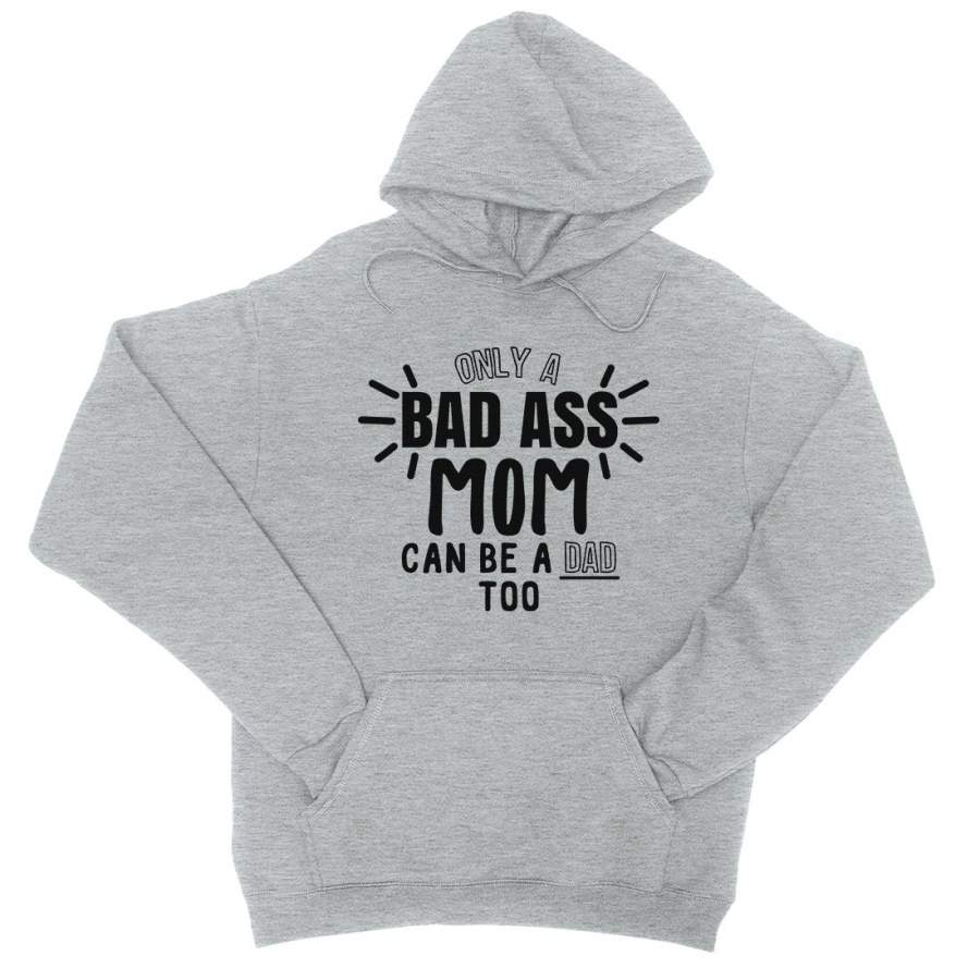 Bad Ass Mom Hoodie Mother’s Day Unisex Pullover Hooded Sweatshirt