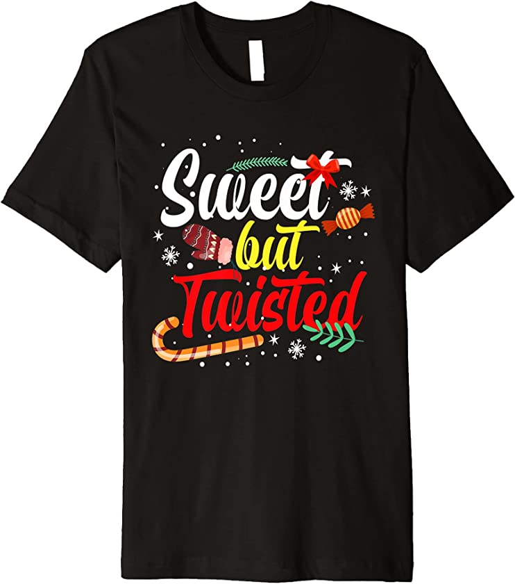 Sweet but Twisted Funny Candy Cane Xmas Christmas Premium T-Shirt