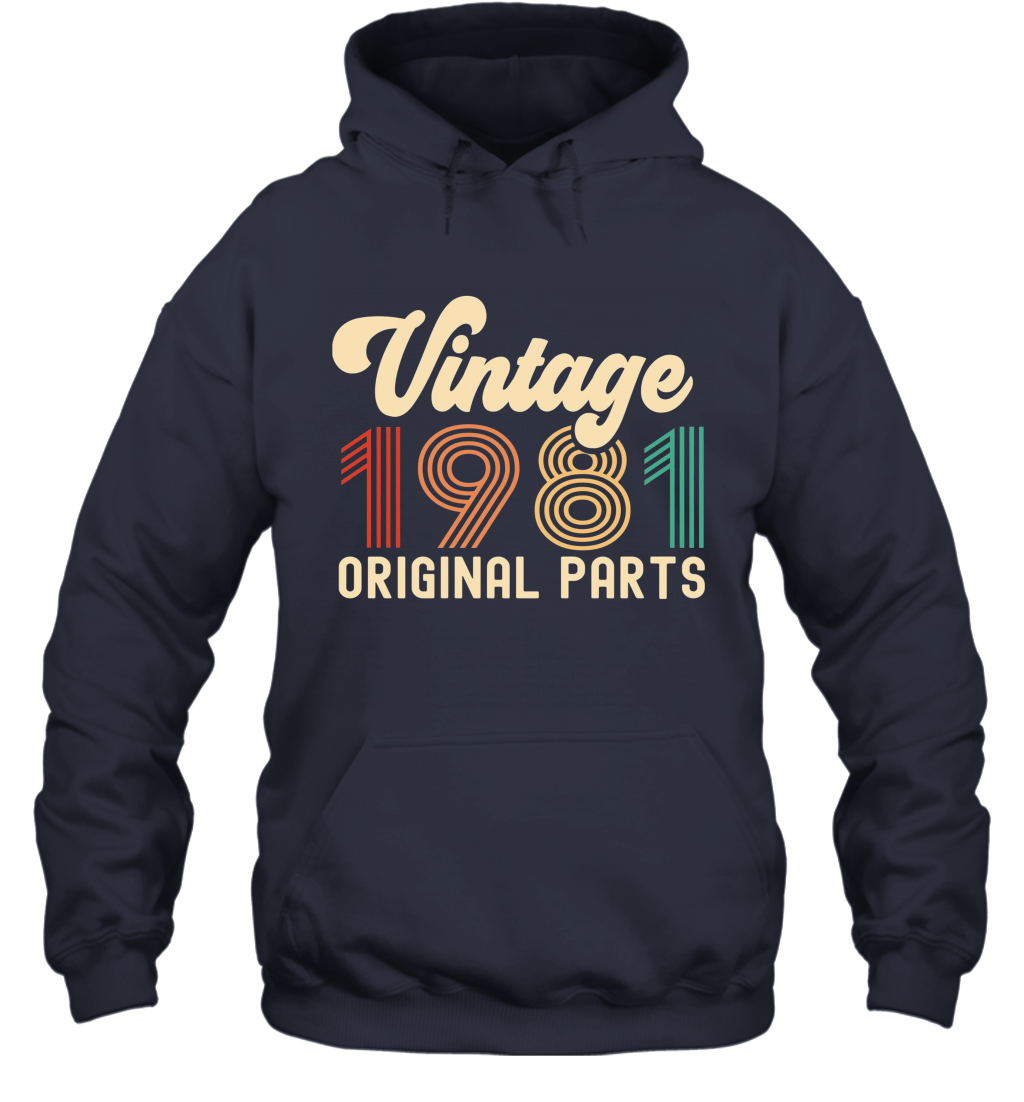 Vintage 1981 Original Parts Hoodie, 40Th Birthday Gifts , 40Th Birthday Gift For Men, 40Th Birthday Gift For Women