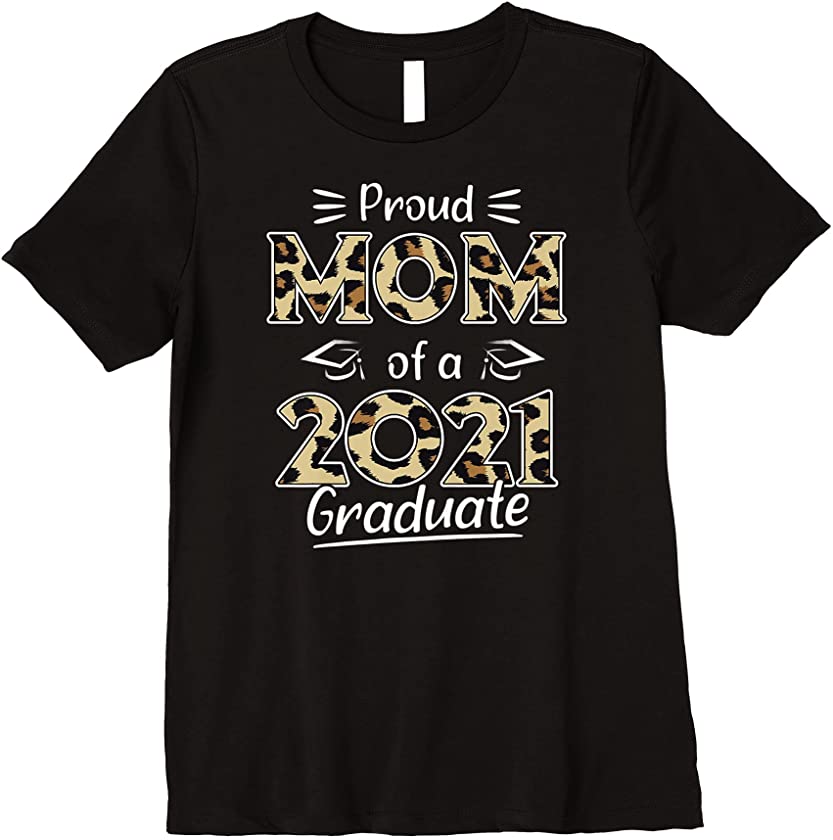 Womens Proud Mom Of A 2021 Graduate Cute Leopard Print For Mothers Premium T-Shirt