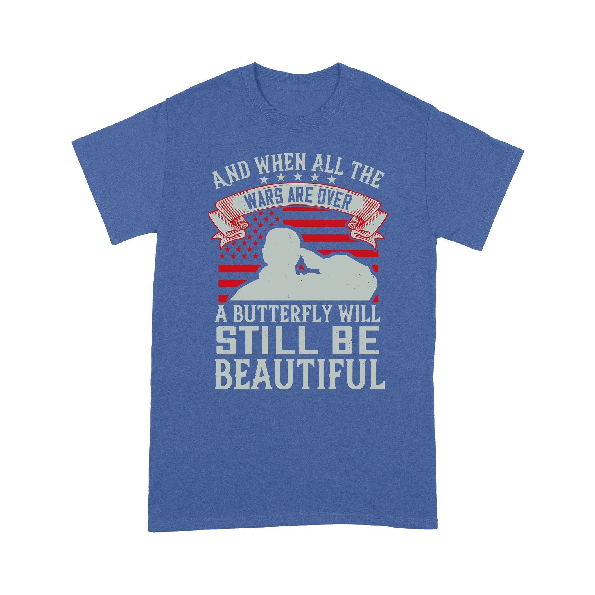 Cool Men’s Graphic T-Shirts, Personalized Father’s Day Gift For Husband, And When All The Wars Are Over, A Butterfly Will Still Be Beautiful Standard T-shirt
