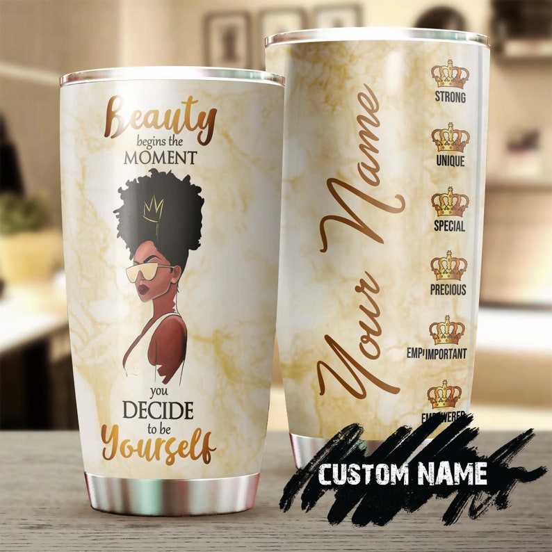 Beauty Begins Moment You Decide To Be Yourself Personalized Tumbler-Black Women Tumbler -Birthday Gift Christmas Gift Black Women-Bw Present