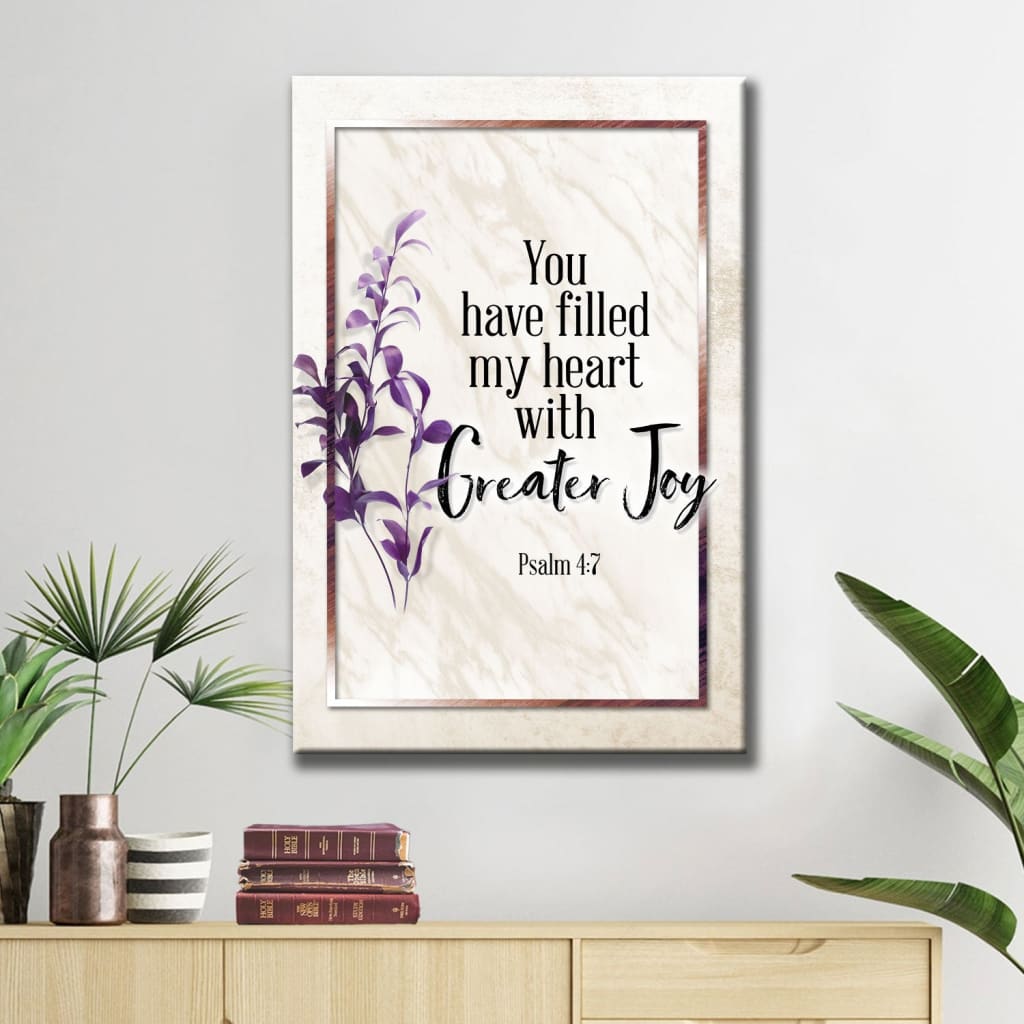 Christian Wall Art: You Have Filled My Heart With Greater Joy Psalm 4:7 Wall Art Canvas