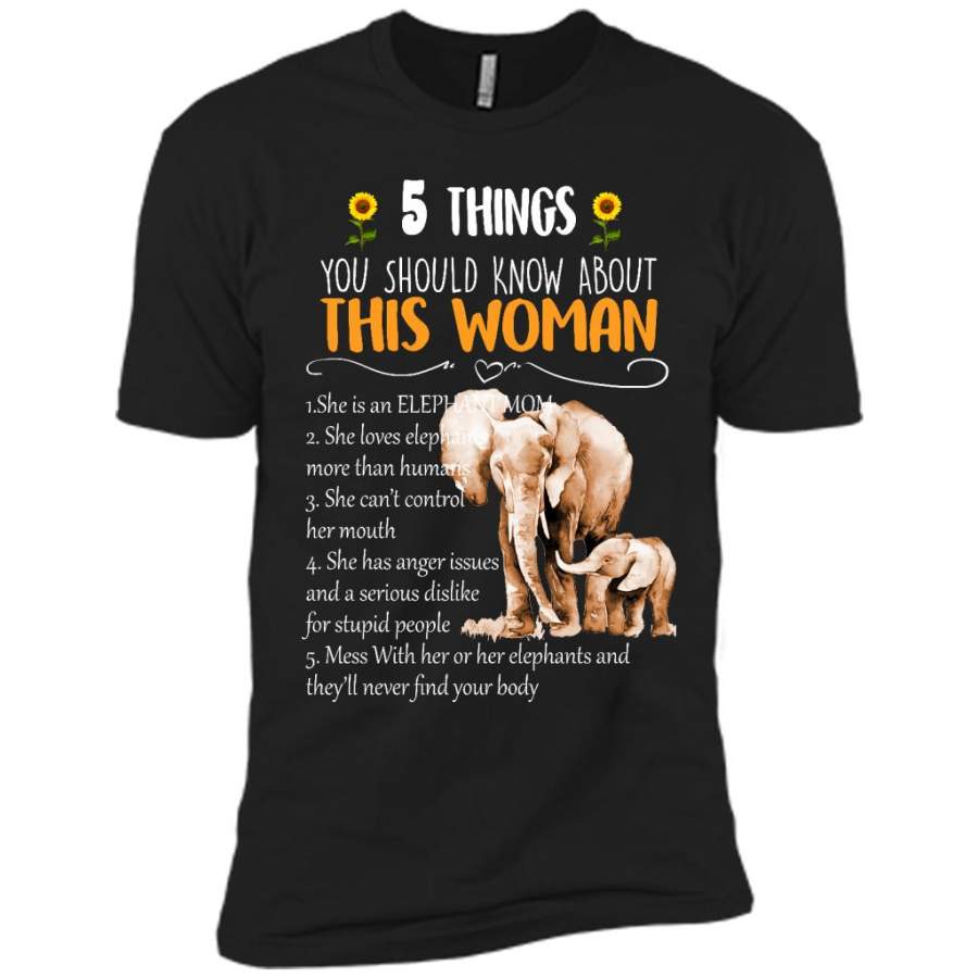 5 Things You Should Know About This Woman She Is An Elephant Mom She Loves Elephants Mess With Her Or Her Elephants And They will Never Find Your body B – Canvas Unisex USA Shirt