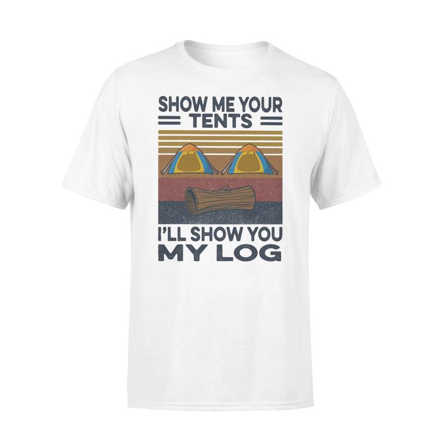 Camping Show Me Your Tents I’ll Show You My Log Vintage Retro T-shirt