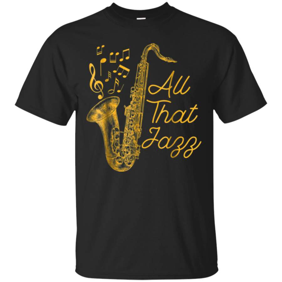 AGR All That Jazz Jazz Sax Musician T-Shirt