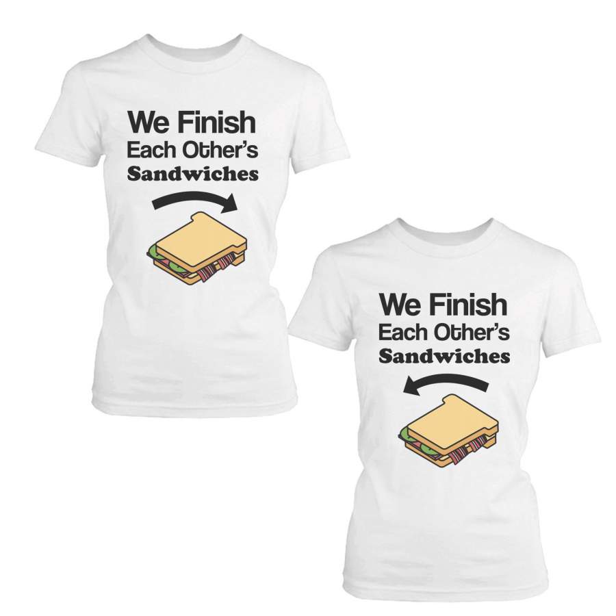 We Finish Each Others Sandwich BFF Shirt Cute Matching Best Friends T-shirt