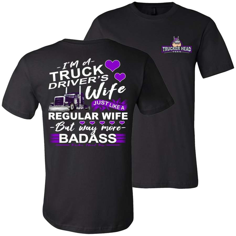 Truck Driver’s Wife Way More Badass Truckers Wife Shirt