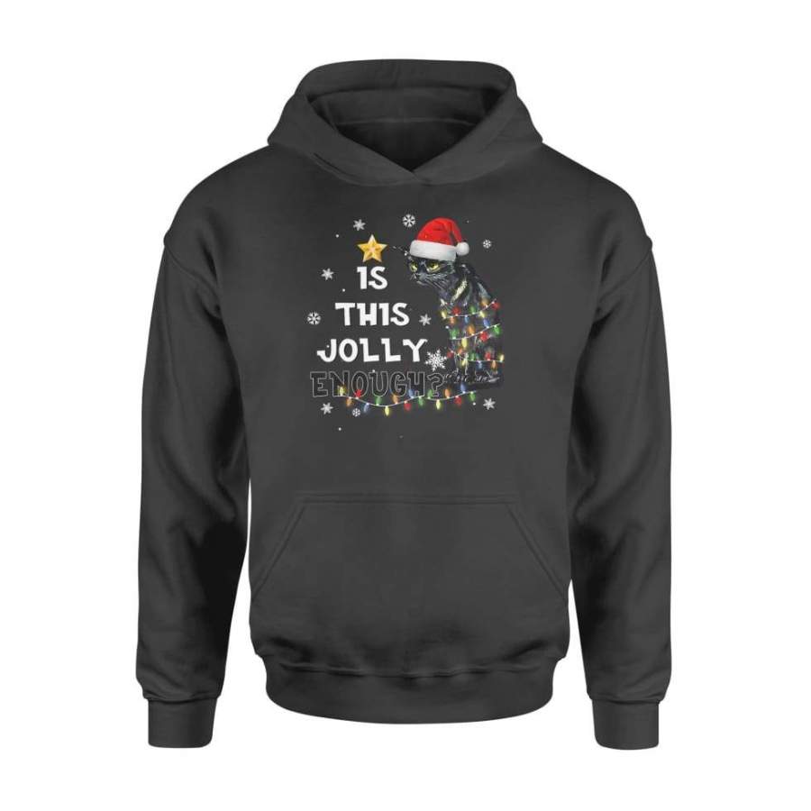 Christmas Is This Jolly Enough Noel Cat Merry Christmas – Standard Hoodie