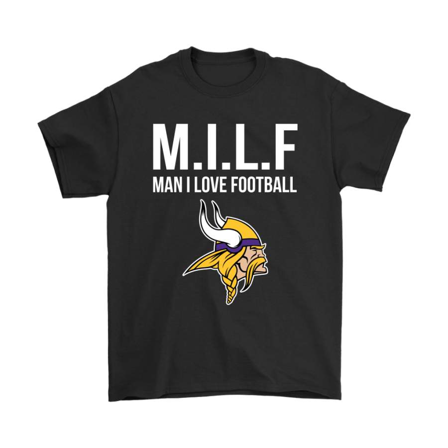 Minnesota Vikings M.I.L.F Man I Love Football Funny Shirts