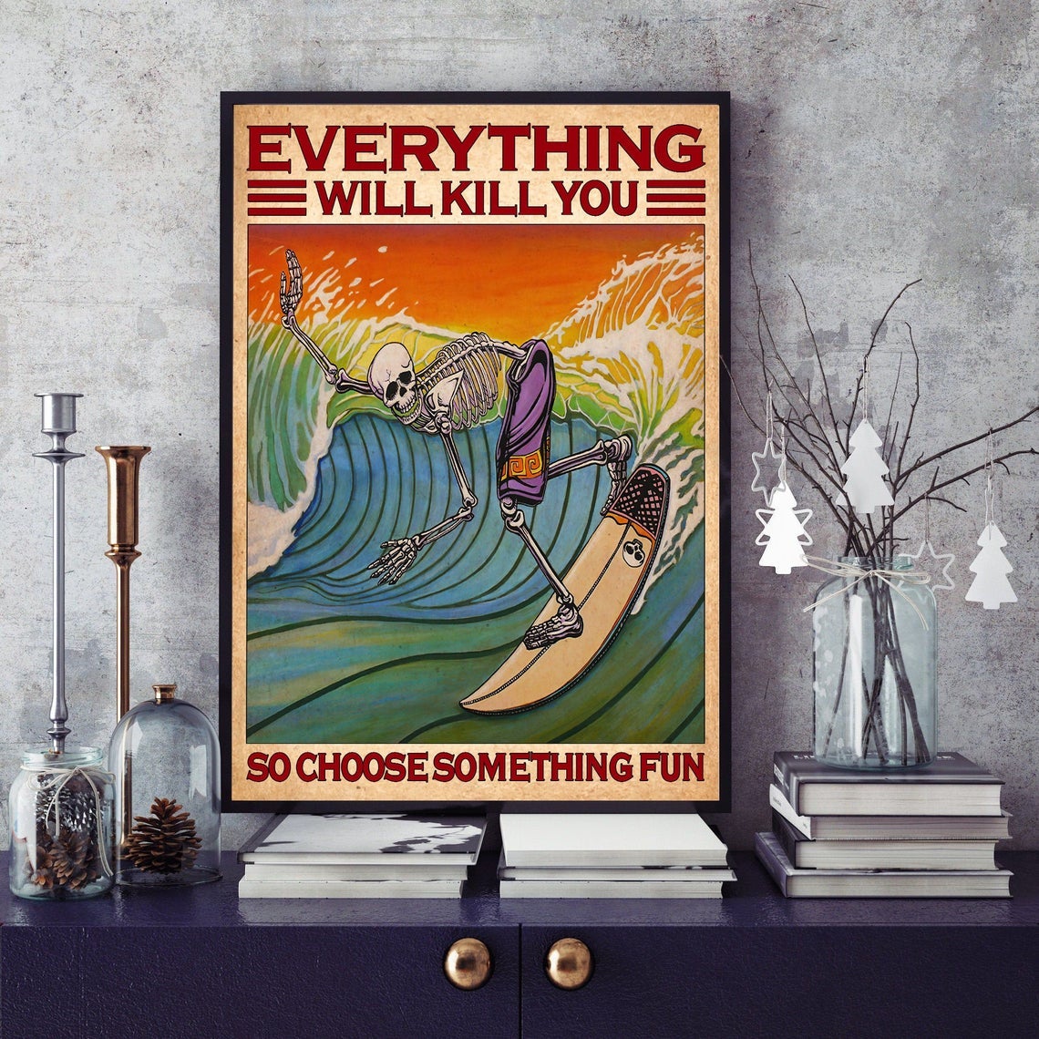 Skeleton Poster, Everything Will Kill You So Choose Something Fun Canvas And Poster, Canvas Prints, My Poster Wall, Canvas Wall Art, Wall Decor Visual Art, Halloween Gift, Happy Halloween 5