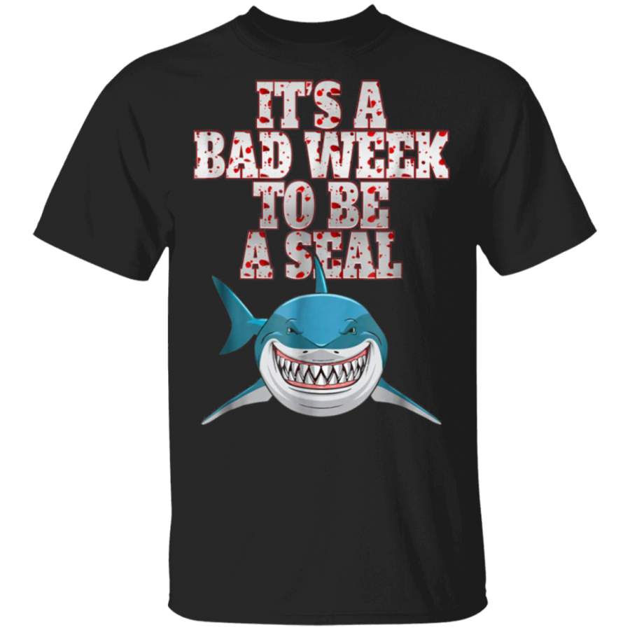 It’s A Bad Week To Be A Seal T Shirt Men Women Boys Girl Kid