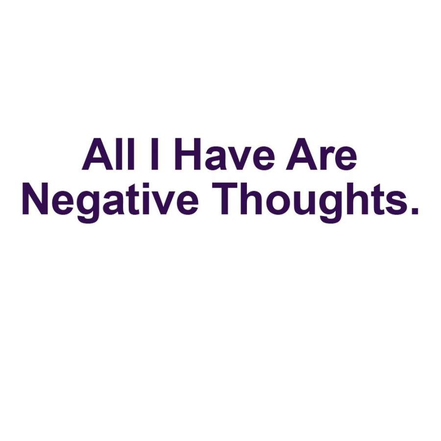 All I Have Are Negative Thoughts Design For Hoodie Sweatshirt and T-Shirt