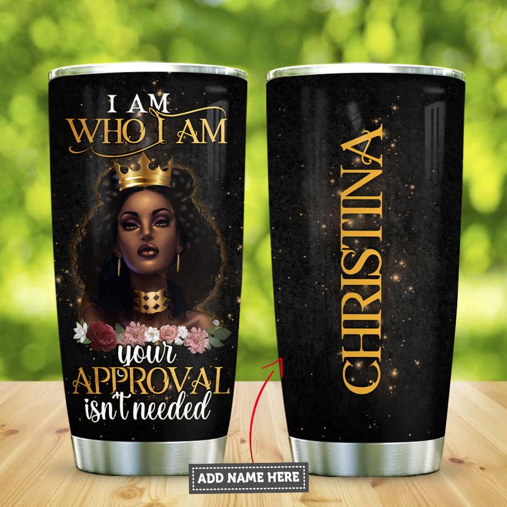 Black Queen I Am Who I Am Personalized Kd2 Hrx2212002 Stainless Steel Tumbler