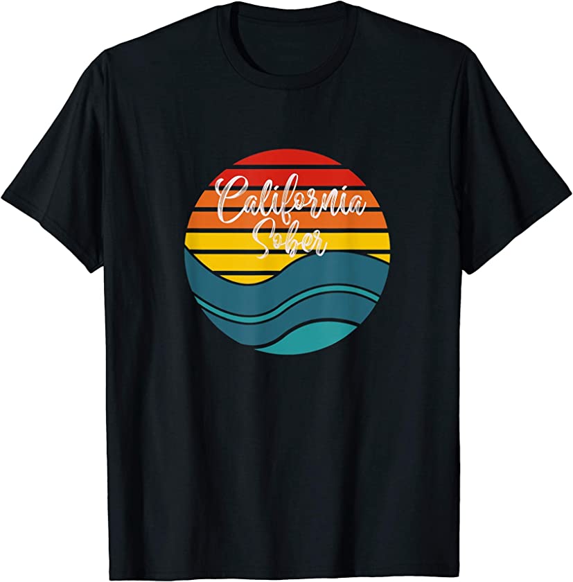 California Sober with Cool Vintage Sunset T-Shirt