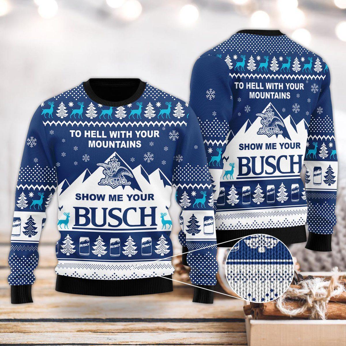 Show Me Your Busch To Hell With Your Mountains Sweater