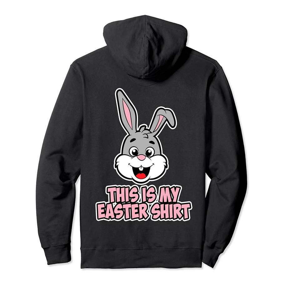 This Is My Easter Shirt For Women And Men – Easter Bunny Pullover Hoodie Unisex 3D All Over Print