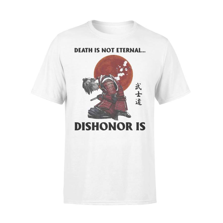 Samurai Death Is Not Eternal Dishonor Is Blood Moon T-shirt