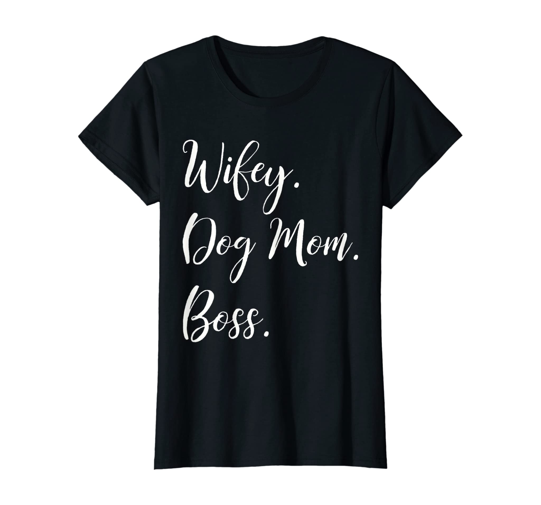 Womens Wifey Dog Mom Boss Happy Mother’s Day Gift Shirt