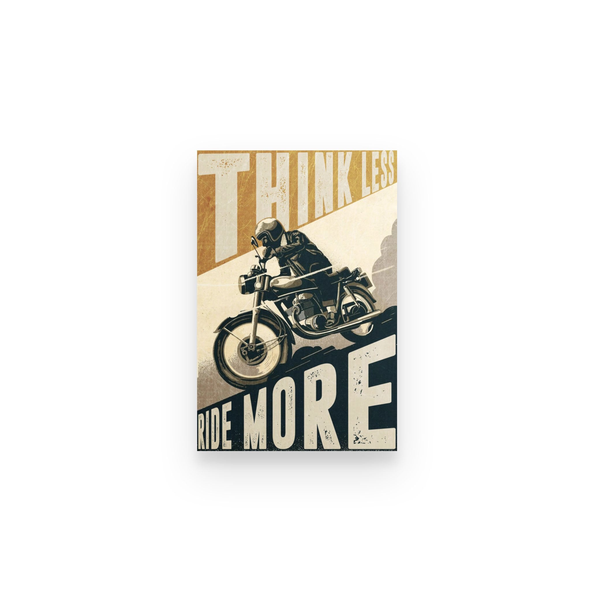 Motorcycle Biker Think Less Ride More – Poster