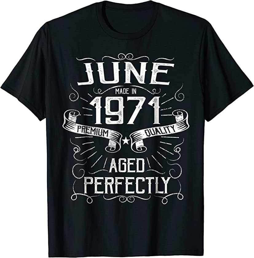 Vintage June Made in 1971 T-Shirt 47th Birthday Gift Tee