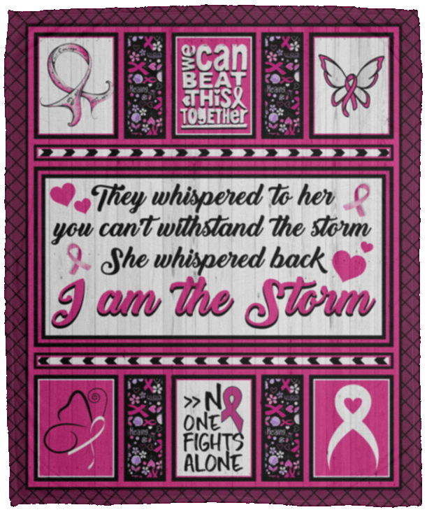 They Whispered To Her You Can’T With Stand The Storm Breast Cancer Fleece Blanket