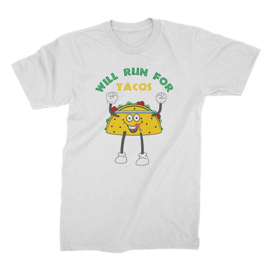 Will Run For Tacos Shirt Funny Taco Shirt