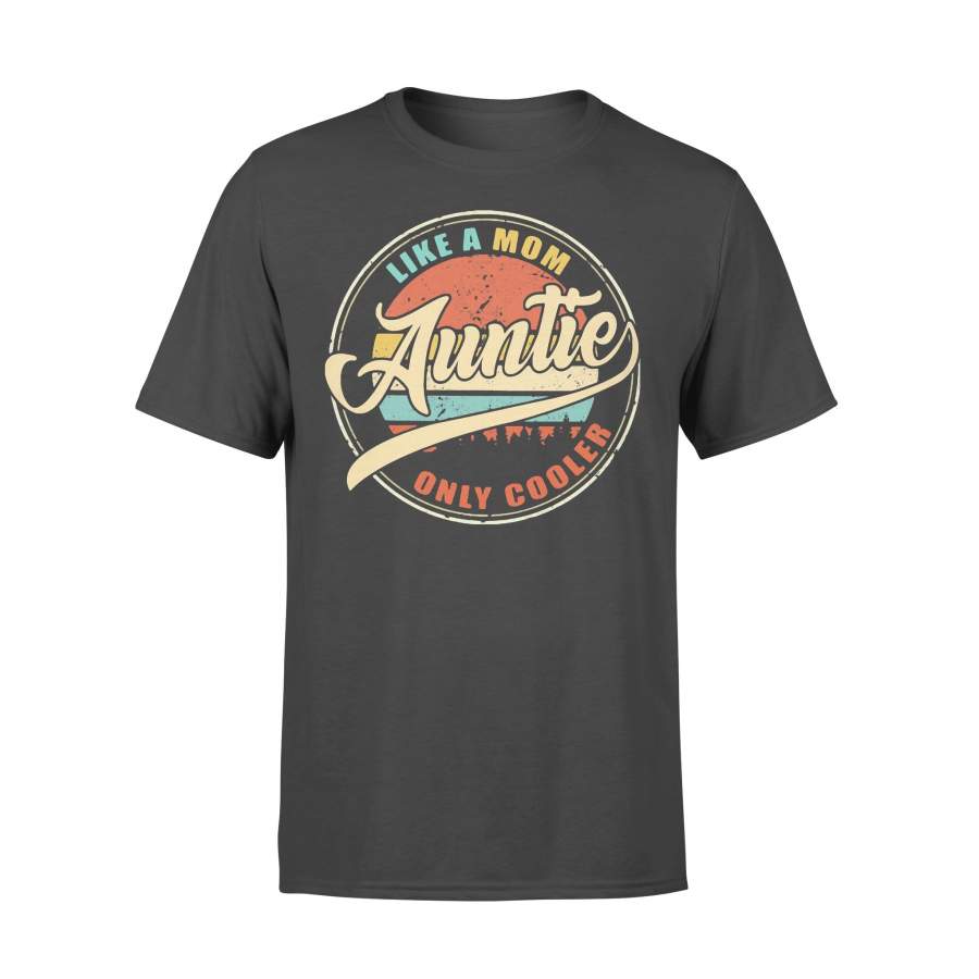 Auntie Like A Mom Only Cooler Vintage T-shirt