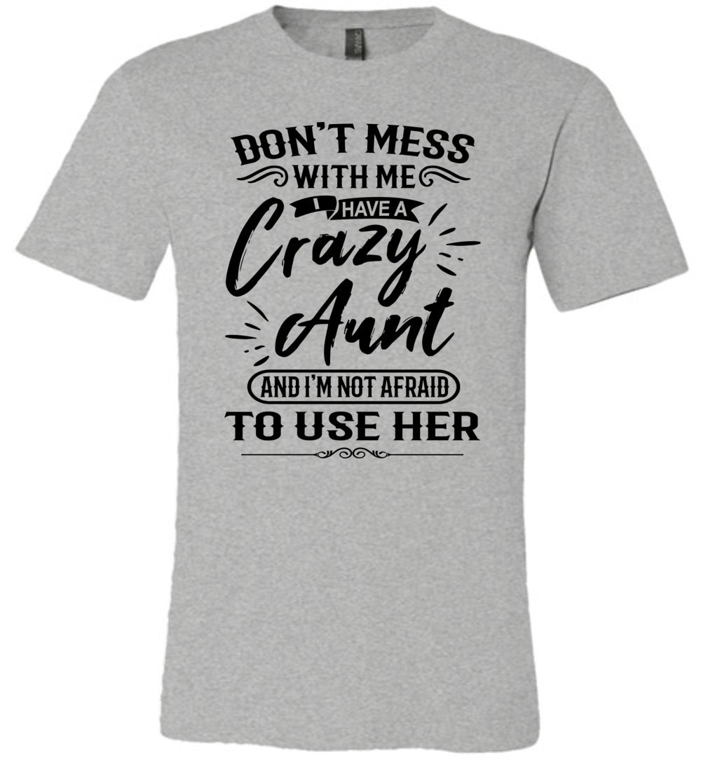 Crazy Aunt T Shirt | Funny Niece Shirts | Funny Niece Gifts