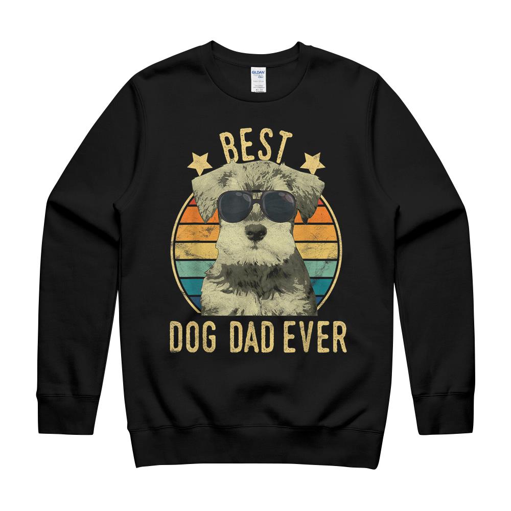 Mens Best Dog Dad Ever Miniature Schnauzer Father’S Day Gift T-Shirt Crewneck Sweatshirt