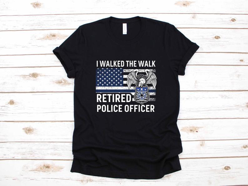 Dreameris Retired Police Officer Law Enforcement Retirement Gift T Shirt Long Sleeve Sweatshirt Hoodie Tank Top