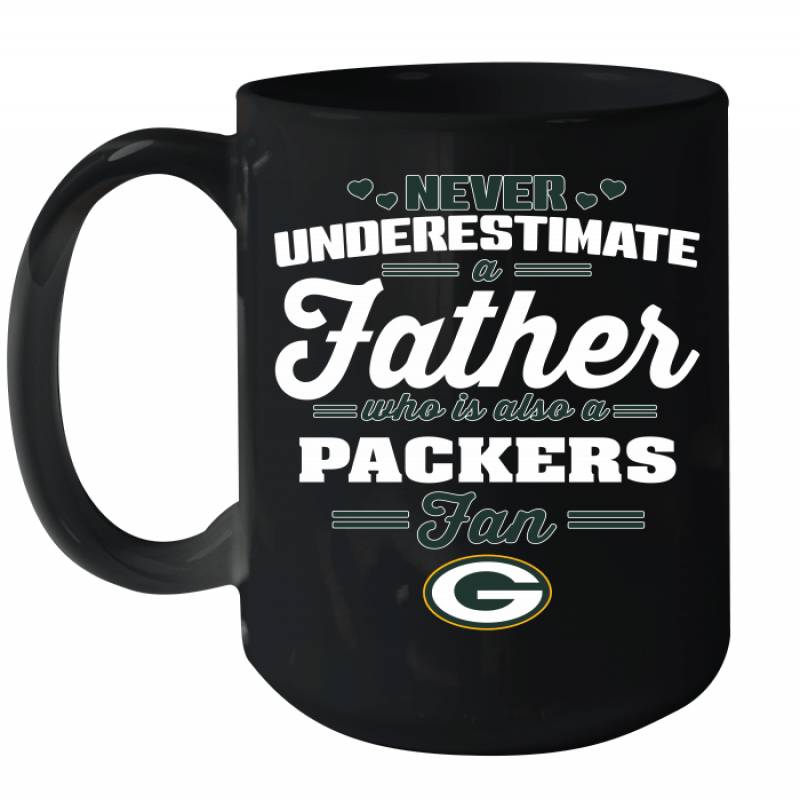 Never Underestimate A Father Who Is Also A Green Bay Packers Fan Father’s day gift Ceramic Mug 15oz