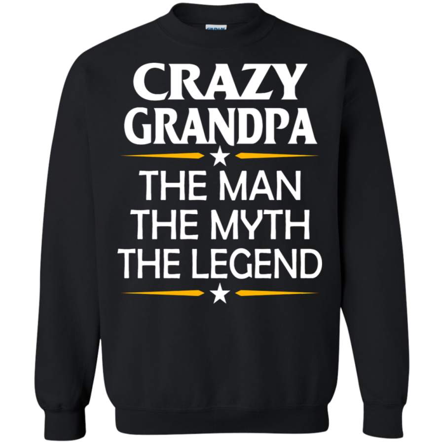 AGR Crazy Grandpa The Man The Myth The Legend Sweatshirt