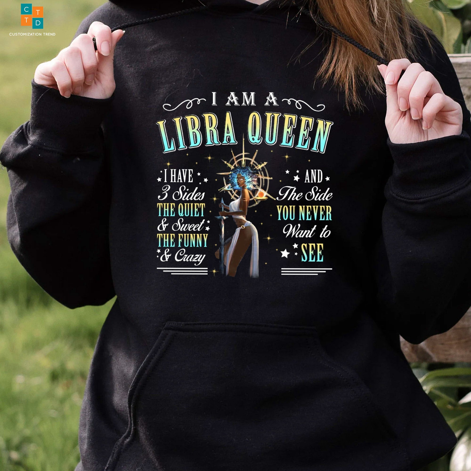 I’M A Libra Queen I Have A 3 Sides The Quiet Sweet The Funny Hoodie, Shirt