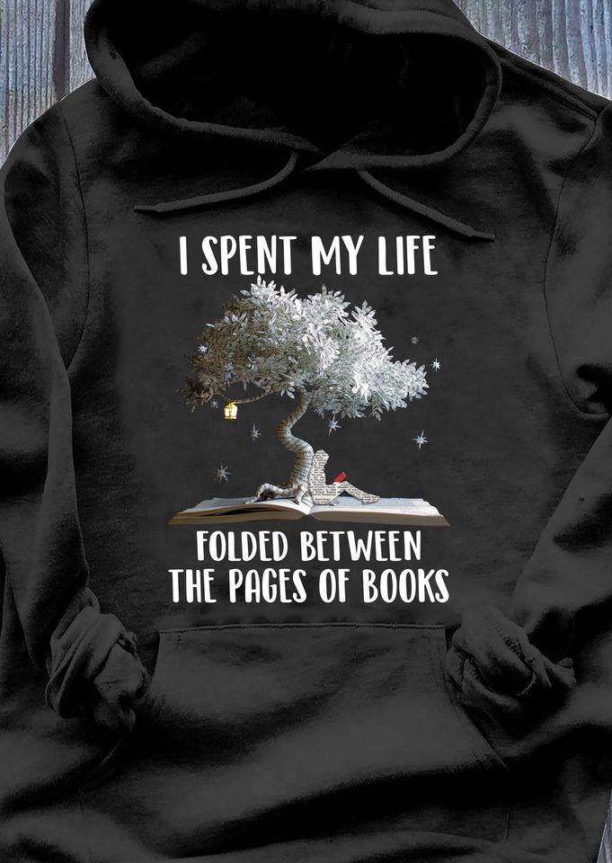 I Spent My Life Folded Between The Pages Of Books Standard Hoodie