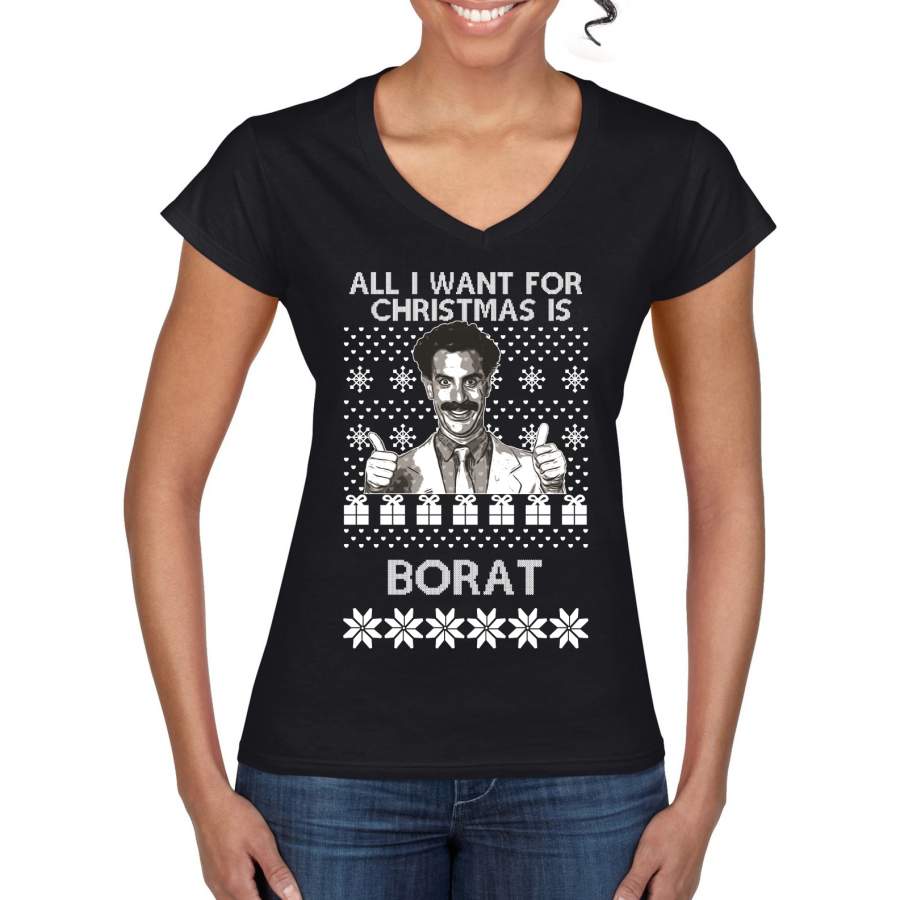 All I Want for Christmas is Borat Ugly Christmas Sweater Women’s Standard V-Neck Tee