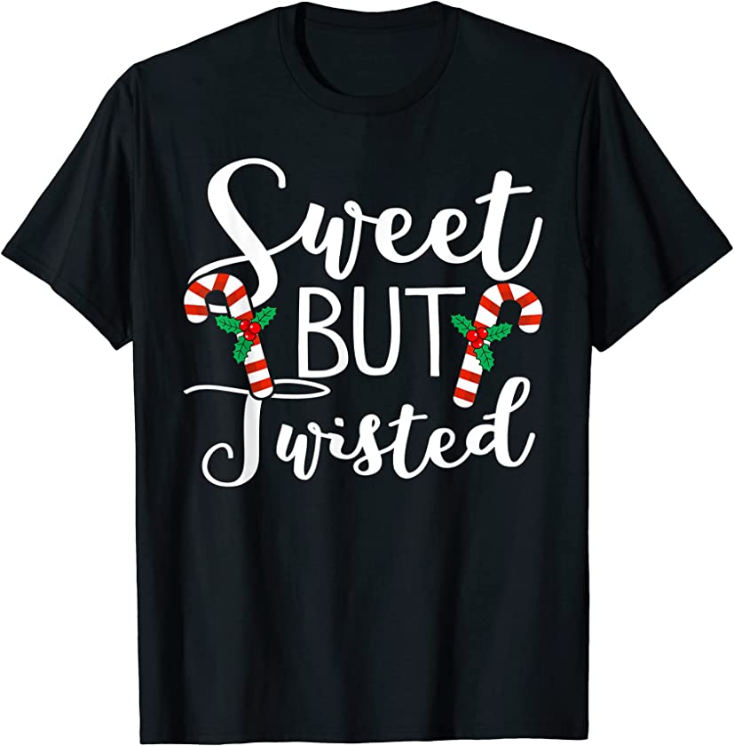 Christmas Candy Cane Sweet But Twisted Funny Christmas Xmas T-Shirt