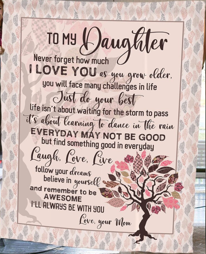 To My Daughter – Never Forget How Much I Love You As Your Grow Older Blanket Gift For Daughter Birthday Gift Home Decor Bedding Couch Sofa Soft And Comfy Cozy