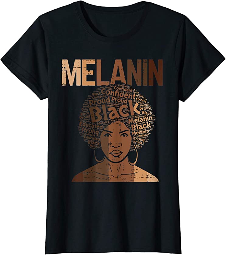 Womens Melanin Afro Woman Africa Black History BHM Black Pride Gift T-Shirt