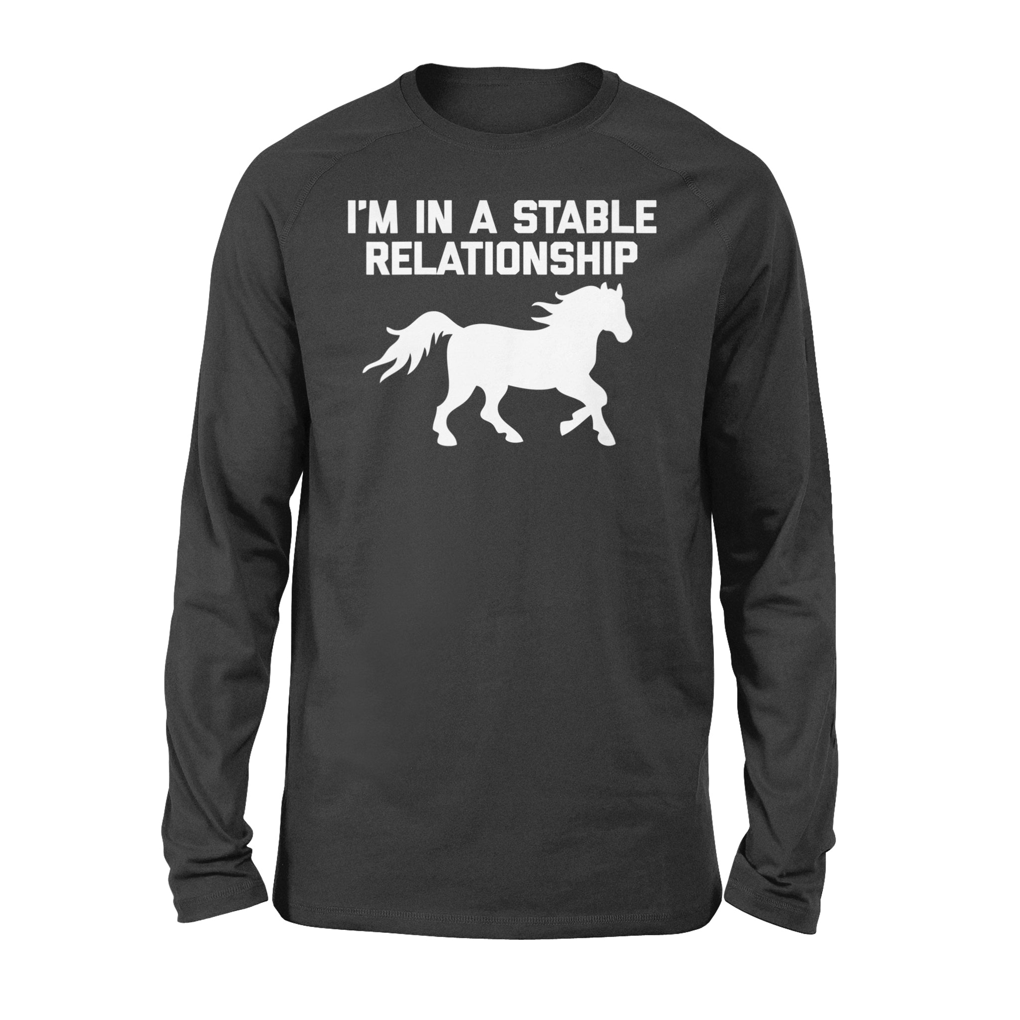 Funny “I’M In A Stable Relationship” Long Sleeve For Women – Fsd1112