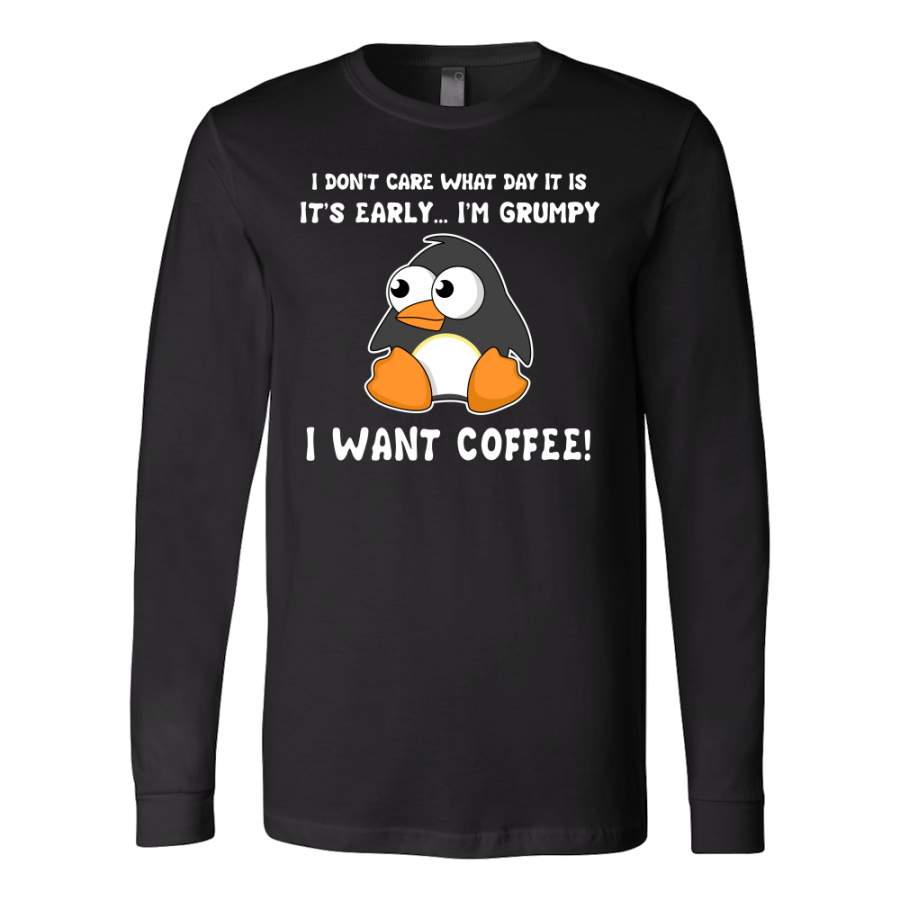 Penguin – It is early , i am grumpy I want coffee – Unisex Long Sleeve T Shirt – TL01333LS