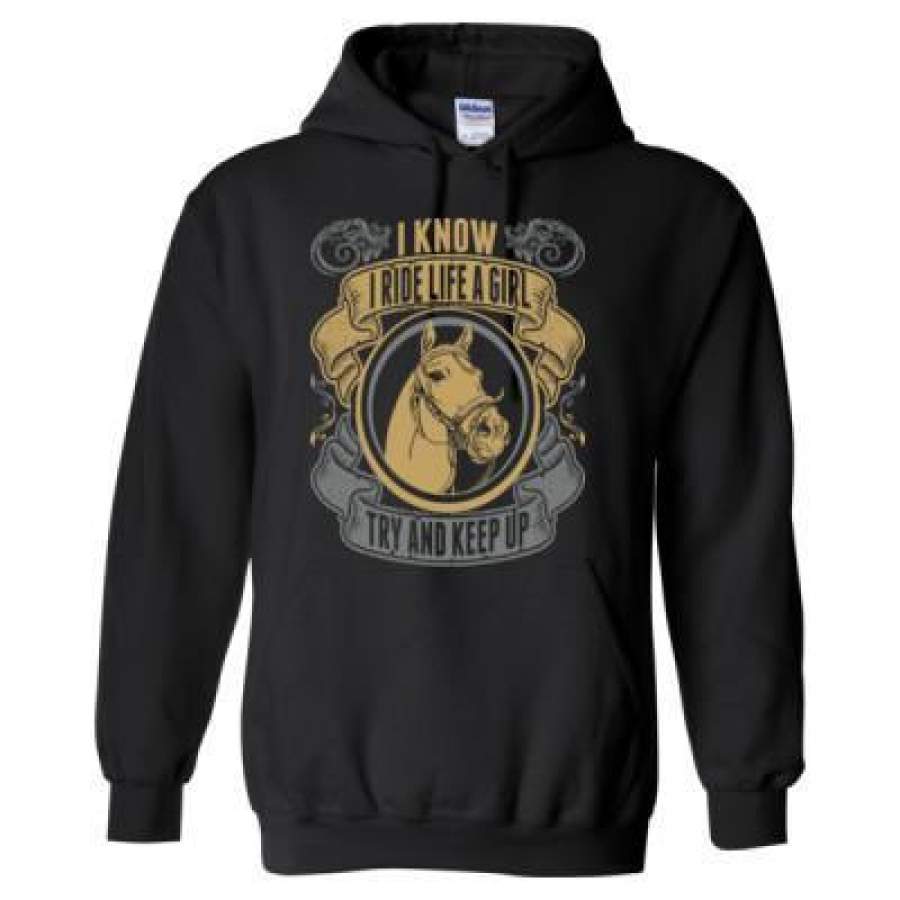 AGR I Know I Ride Like A Girl Try And Keep Up – Heavy Blend™ Hooded Sweatshirt