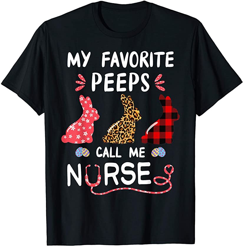 Easter Bunny Leopard Nursing My Favorite Peeps Call Me Nurse T-Shirt